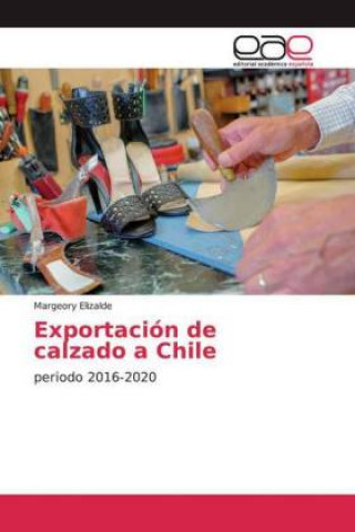 Knjiga Exportación de calzado a Chile Margeory Elizalde
