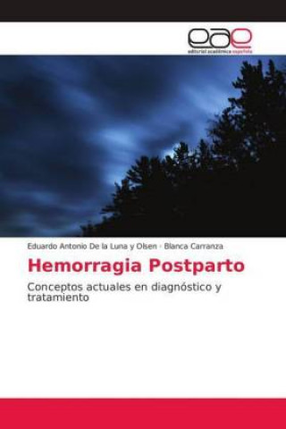 Knjiga Hemorragia Postparto Eduardo Antonio de la Luna y Olsen