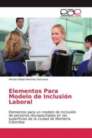 Book Elementos Para Modelo de Inclusión Laboral Hernan Rafael Martinez Humanez