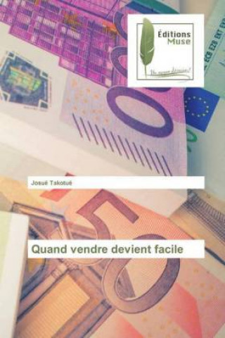 Knjiga Quand vendre devient facile Josué Takotué