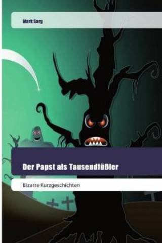 Carte Der Papst als Tausendfüßler Mark Sarg