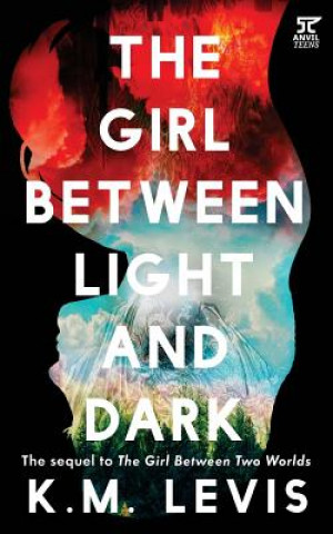 Kniha The Girl Between Light and Dark Kristyn Maslog-Levis