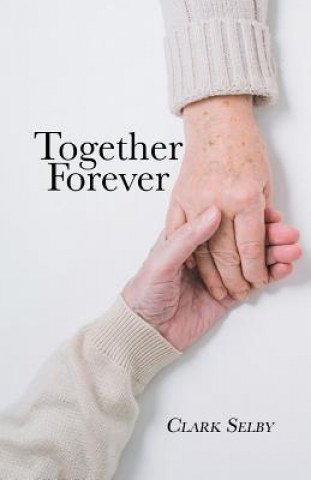 Könyv Together Forever (New Edition) Clark Selby