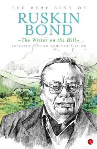 Carte The Writer on the Hill: The Very Best of Ruskin Bond Ruskin Bond
