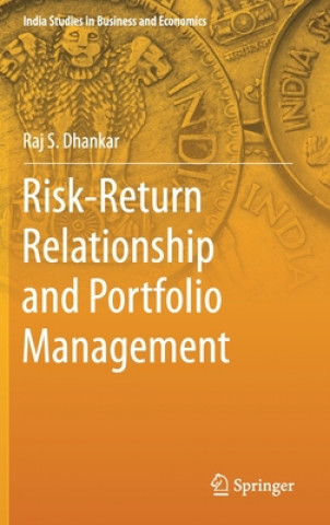 Carte Risk-Return Relationship and Portfolio Management Raj S. Dhankar