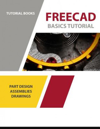 Kniha FreeCAD Basics Tutorial Tutorial Books