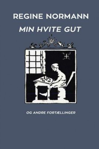 Libro Min Hvite Gut og Andre Fortaellinger Regine Normann