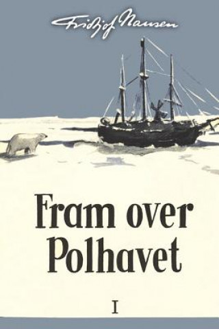 Kniha Fram over Polhavet I Fridtjof Nansen
