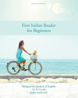 Kniha First Italian Reader for Beginners Francesca Favuzzi