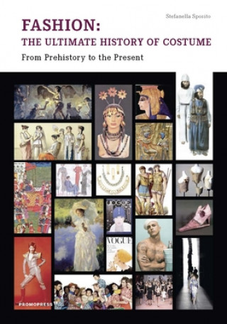 Книга Fashion: The Ultimate History of Costume: From Prehistory to the Present Day 
