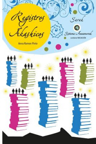 Книга Registros Akashicos Sistema Annamorah Anna Ramon Pinto