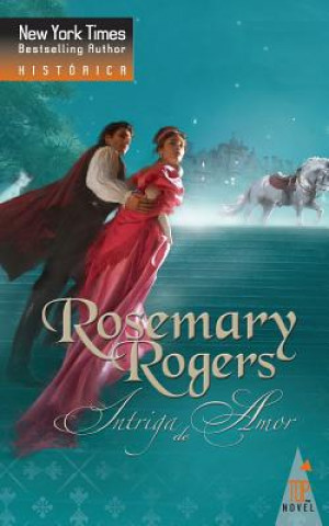 Kniha Intriga de amor Rosemary Rogers