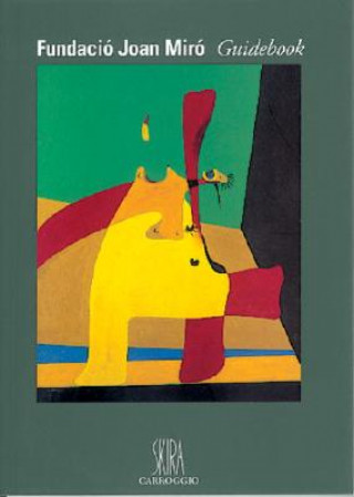 Knjiga Fundacio Joan Miro Guidebook: Guidebook Rosa Malet