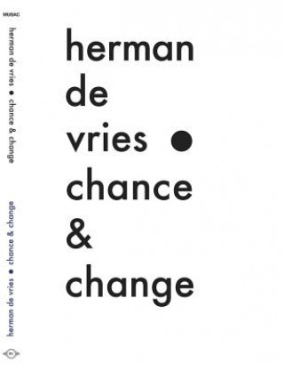 Kniha Herman de Vries : chance & change Herman de Vries