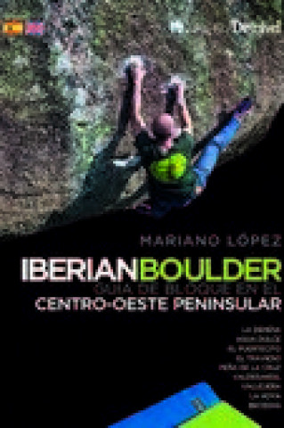 Könyv IBERIAN BOULDER: GUÍA DE BLOQUE EN EL CENTRO-OESTE PENINSULAR 