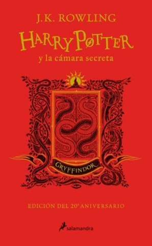 Kniha Harry Potter Y La Cámara Secreta (20 Aniv. Gryffindor) / Harry Potter and the Ch Amber of Secrets (Gryffindor) Joanne Rowling