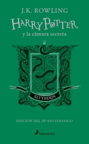 Kniha Harry Potter Y La Cámara Secreta (20 Aniv. Slytherin) / Harry Potter and the Cha Mber of Secrets (Slytherin) Joanne Rowling