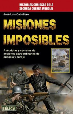 Könyv Misiones Imposibles Jose Luis Caballero