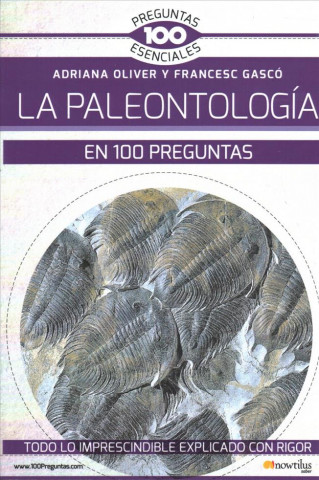 Kniha La Paleontología En 100 Preguntas Adriana Oliver