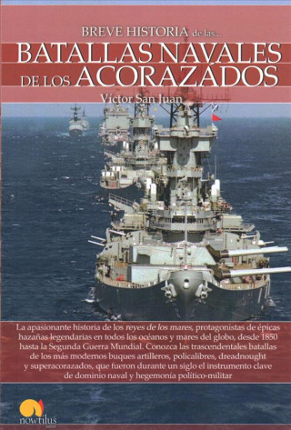 Knjiga Breve Historia de Las Batallas Navales de Los Acorazados Victor San Juan