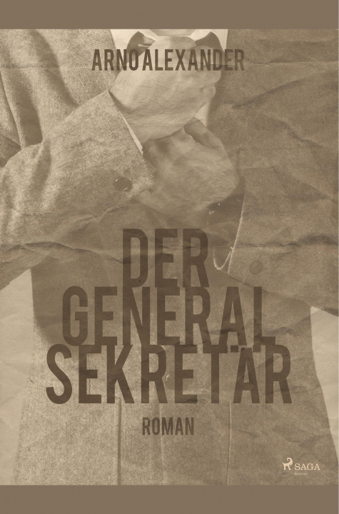 Buch Der Generalsekretär Arno Alexander