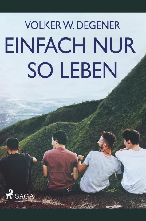 Buch Einfach nur so leben Volker W Degener