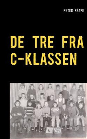 Libro De tre fra C-klassen Peter Frape