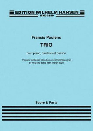 Kniha Trio for Piano, Oboe and Bassoon: Revised Version - Score and Parts Francis Poulenc