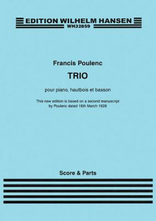 Książka Trio for Piano, Oboe and Bassoon: Revised Version - Score and Parts Francis Poulenc