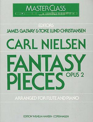 Könyv Fantasy Pieces Op. 2: Flute and Piano Carl Nielsen