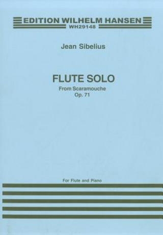 Kniha Jean Sibelius: Flute Solo (Scaramouche) Op.71 Jean Sibelius