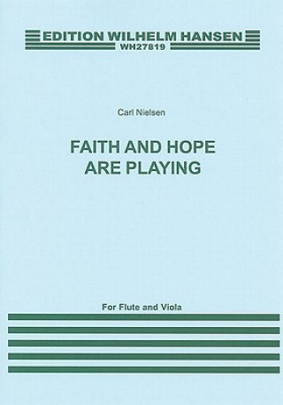 Książka Faith and Hope Are Playing: Flute and Viola Carl Nielsen