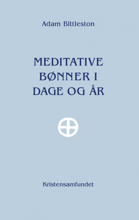 Kniha Meditative B?nner i Dage og ?r Adam Bittleston