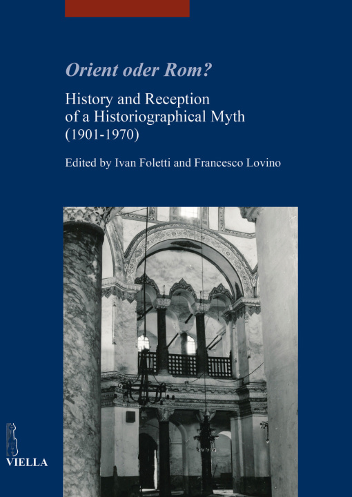 Kniha Orient Oder Rom?: History and Reception of a Historiographical Myth (1901-1970) Klara Benesovska