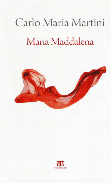 Kniha Maria Maddalena: Esercizi Spirituali Carlo Maria Martini