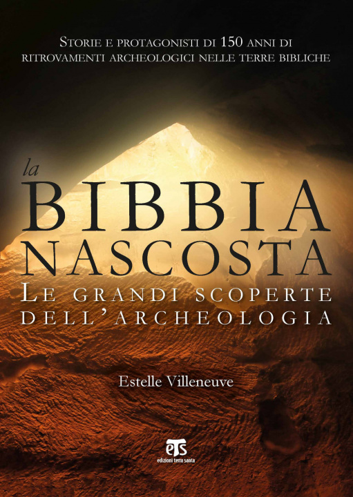 Könyv La Bibbia Nascosta: Le Grandi Scoperte Dell'archeologia Estelle Villeneuve