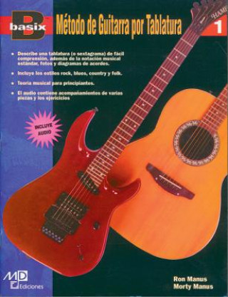Kniha Basix Tab Guitar Method, Bk 1: Spanish Language Edition, Book & CD Morton Manus