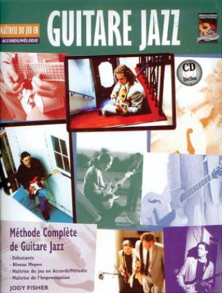 Carte Guitare Jazz: Maitrise Du Jeu En Accords/Melodie [With CD (Audio)] Jody Fisher