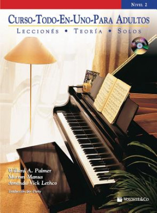 Könyv Curso Todo-En-Uno Para Adultos, Nivel 2: Lecciones, Teoria, Solos [With CD (Audio)] Willard A. Palmer