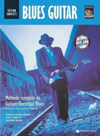 Kniha Blues Guitar -- Edition Complete: Blues Guitar Complete Edition (French Language Edition), Book & MP3 CD David Hamburger