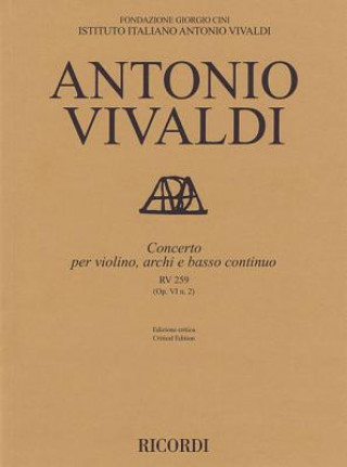 Kniha Concerto for Violin, Strings and Basso Continuo - RV 259 Op. 6 No. 2: Critical Edition Score Alessandro Borin