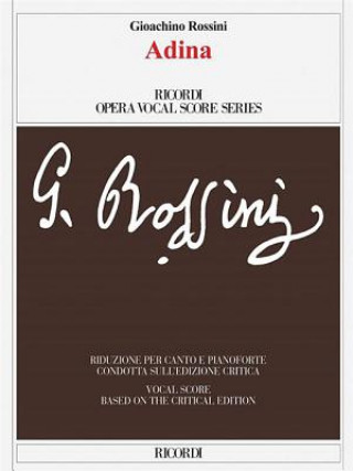 Carte Adina: Vocal Score Based on the Critical Edition by Fabrizio Della Seta Gioacchino Rossini