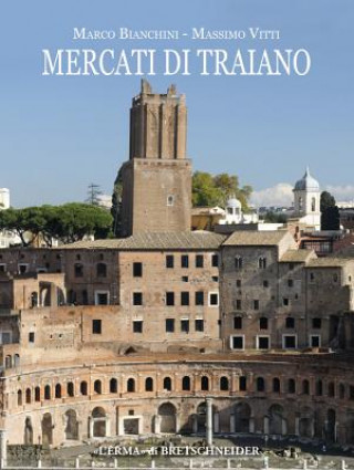 Carte Mercati Di Traiano Marco Bianchini