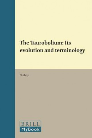 Carte The Taurobolium: Its Evolution and Terminology Duthoy