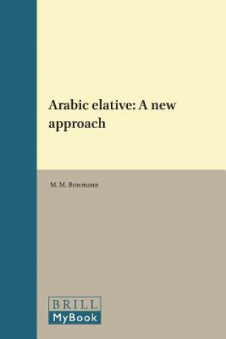 Knjiga Arabic Elative: A New Approach M. M. Bravmann