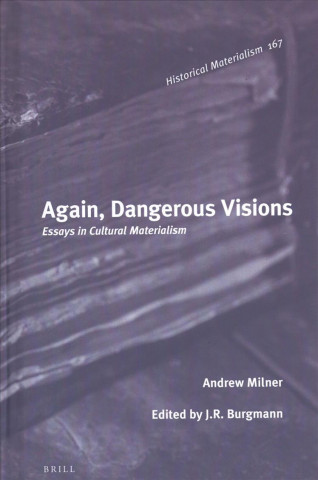 Könyv Again, Dangerous Visions: Essays in Cultural Materialism Andrew Milner