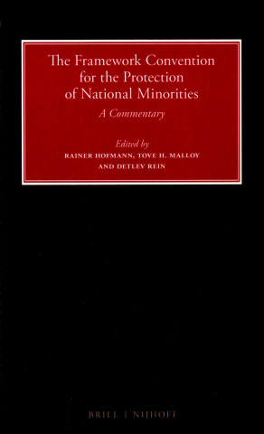 Kniha The Framework Convention for the Protection of National Minorities: A Commentary Rainer Hofmann