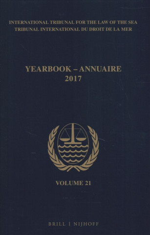 Kniha Yearbook International Tribunal for the Law of the Sea / Annuaire Tribunal International Du Droit de la Mer, Volume 21 (2017) Itlos