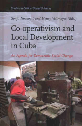 Buch Co-Operativism and Local Development in Cuba: An Agenda for Democratic Social Change 