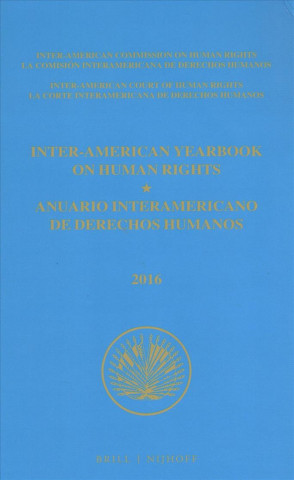 Kniha Inter-American Yearbook on Human Rights / Anuario Interamericano de Derechos Humanos, Volume 32 (2016) (2 Volume Set) Inter-American Commission on Human Right